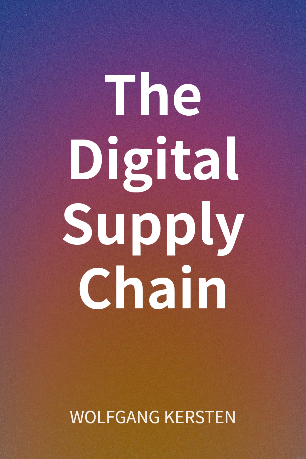 The Digital Supply Chain cover