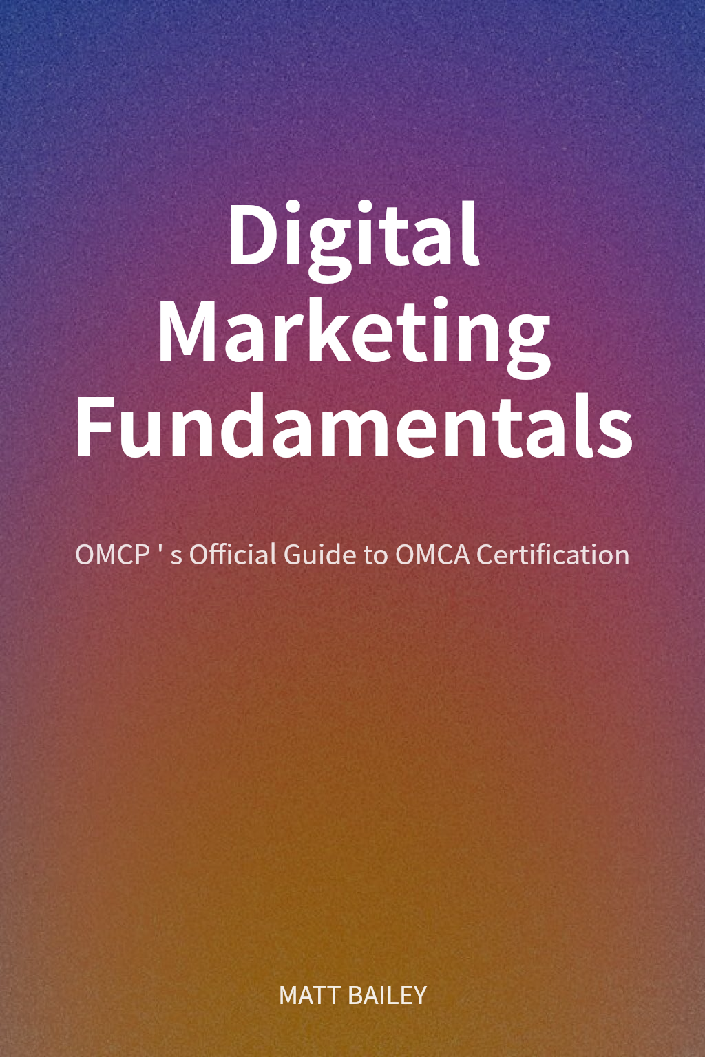 Digital Marketing Fundamentals cover