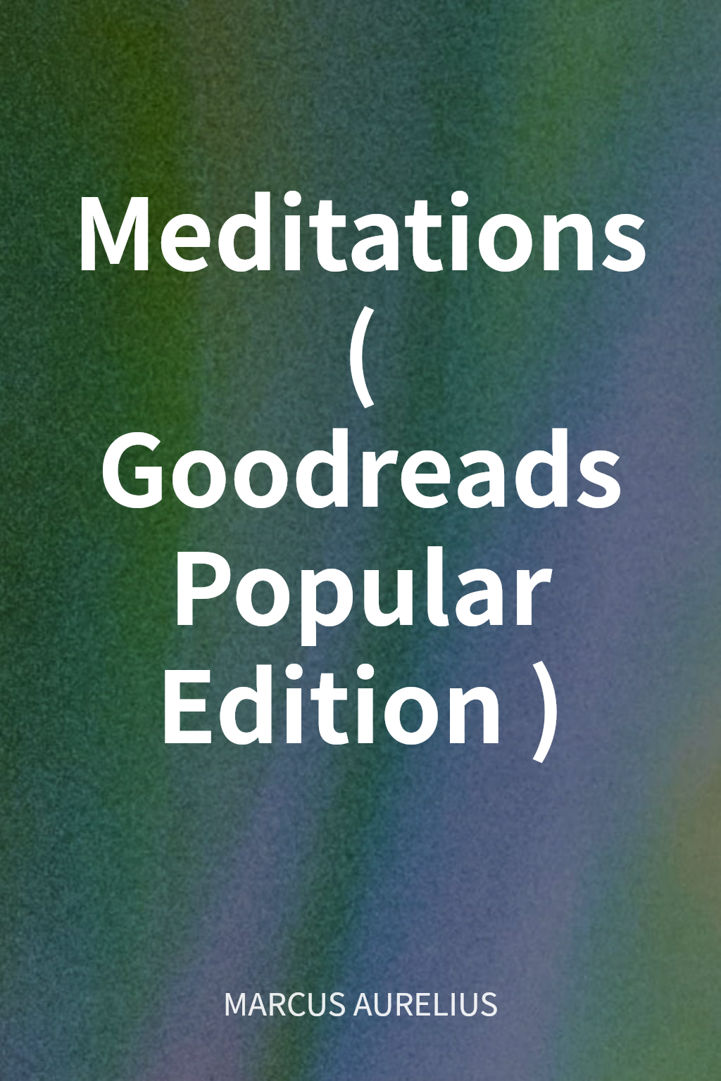 Meditations (Goodreads Popular Edition) cover