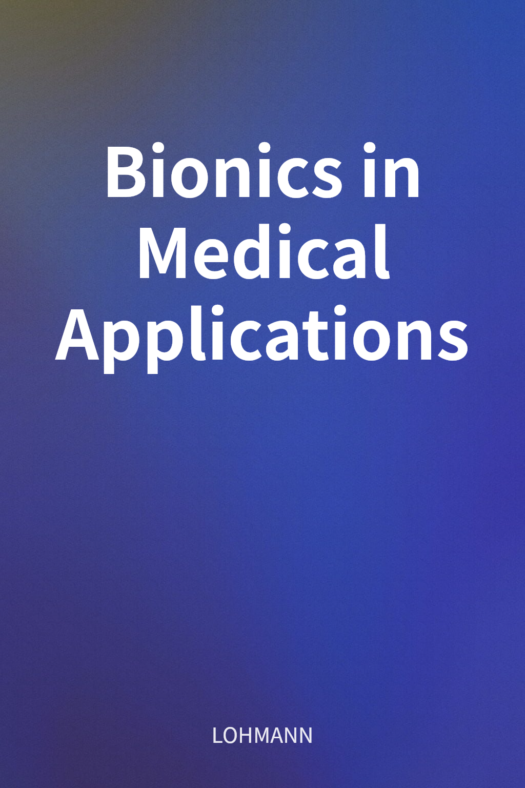 Bionics in Medical Applications cover