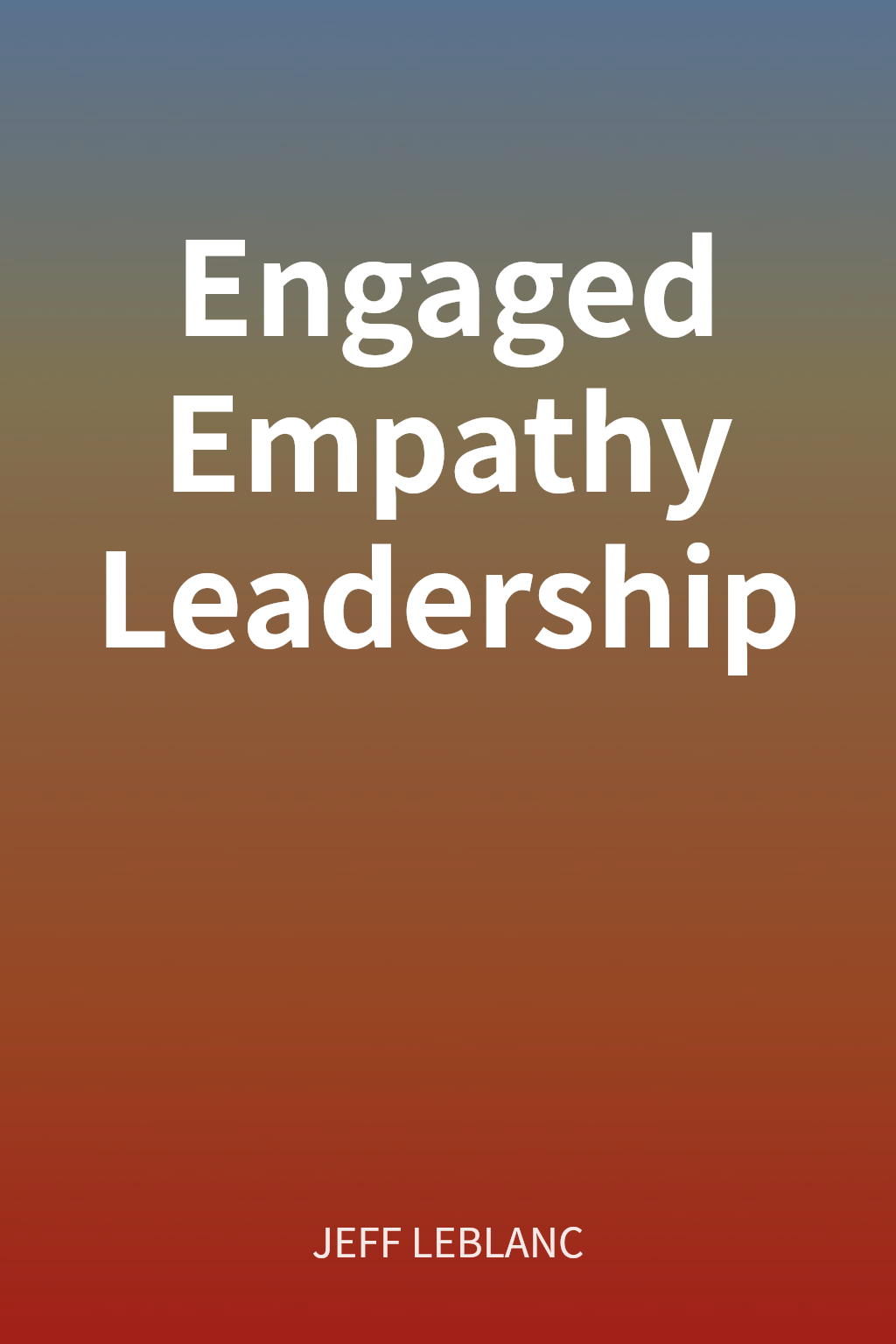 Engaged Empathy Leadership cover