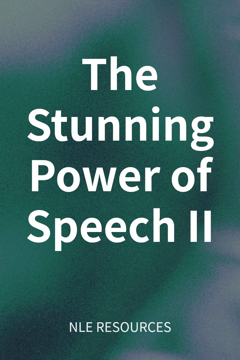 The Stunning Power of Speech II cover