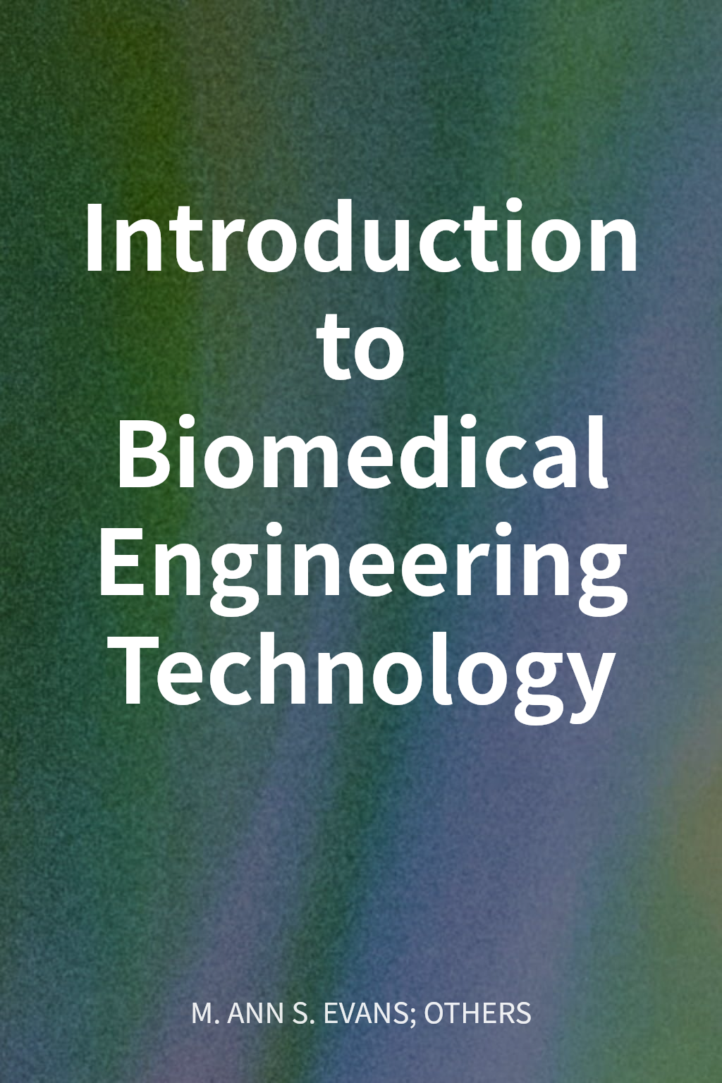 Introduction to Biomedical Engineering Technology cover