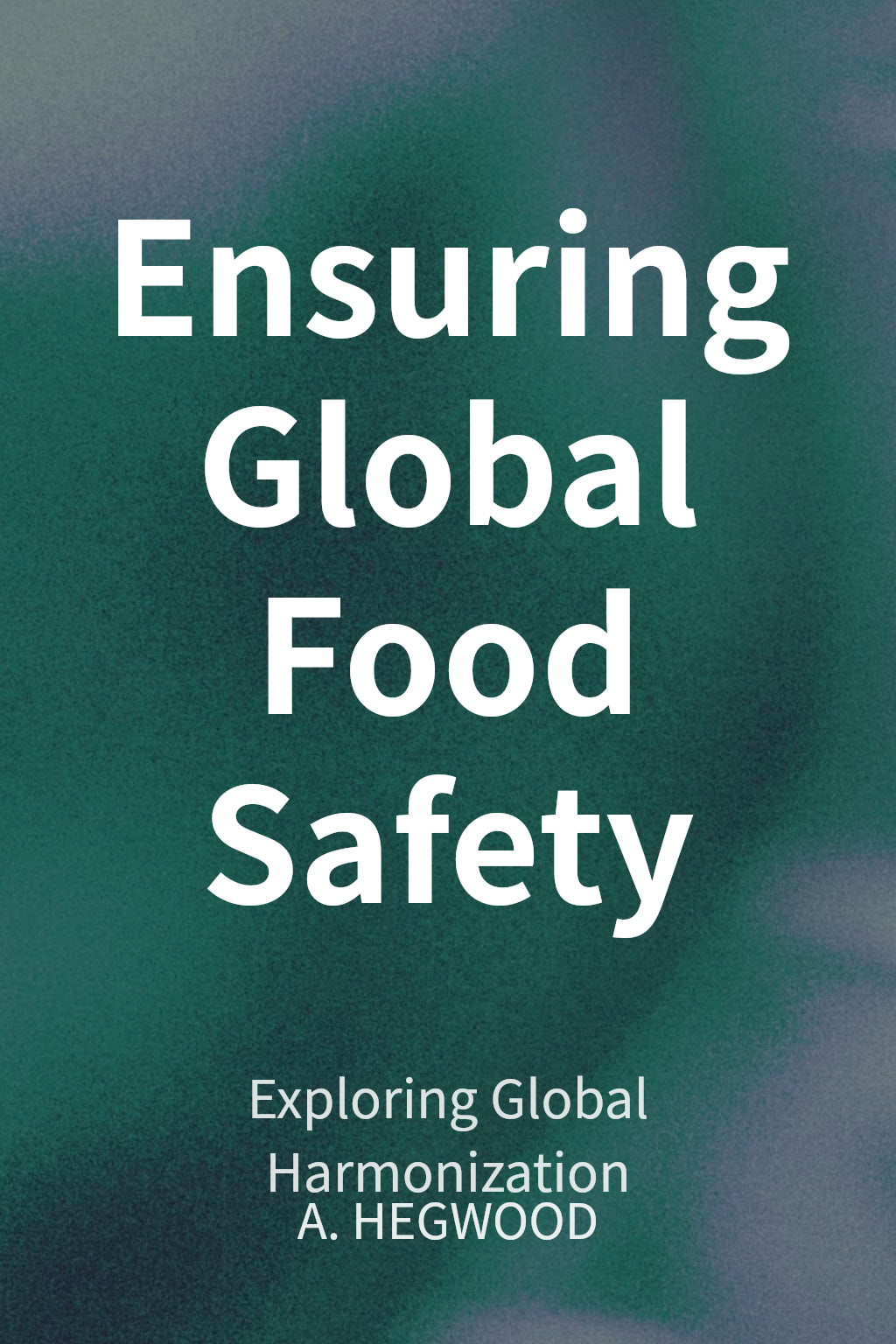 Ensuring Global Food Safety cover