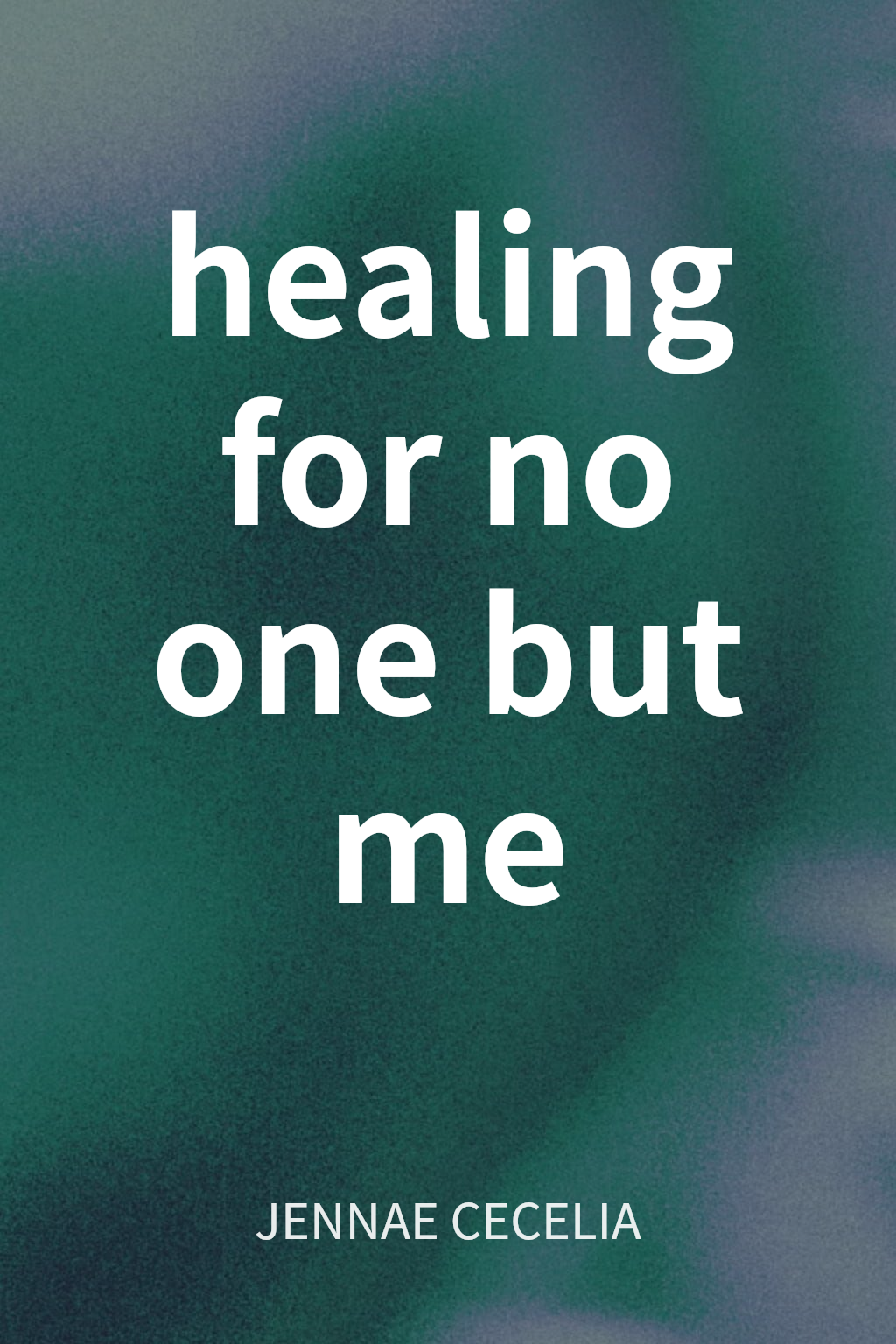 healing for no one but me cover