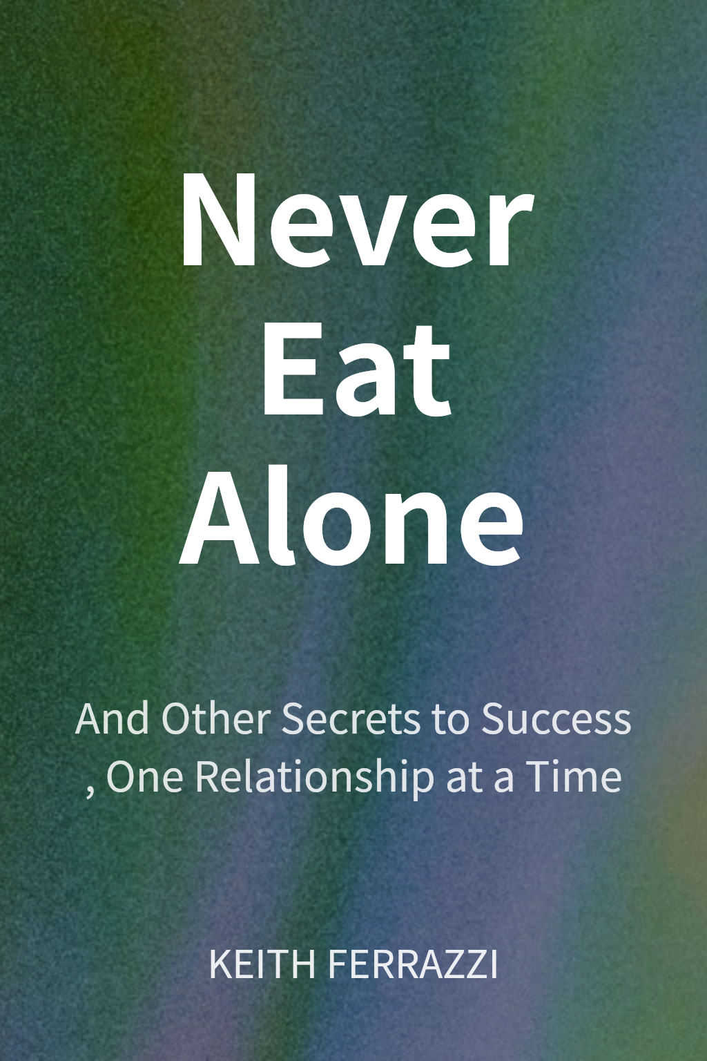 Never Eat Alone cover