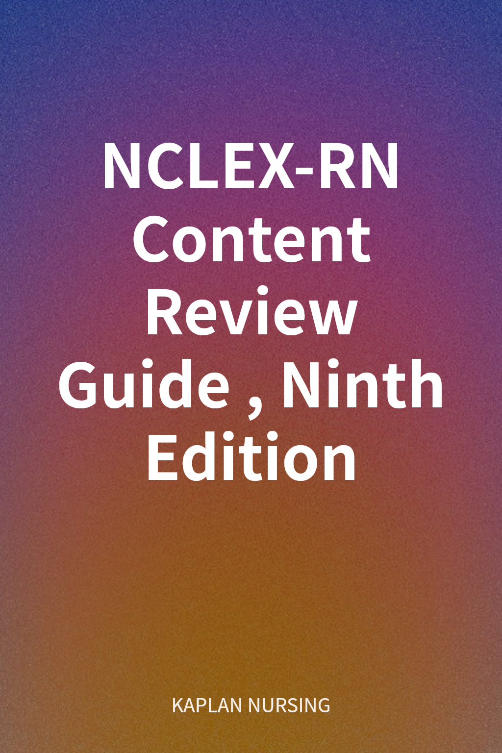 NCLEX-RN Content Review Guide, Ninth Edition cover