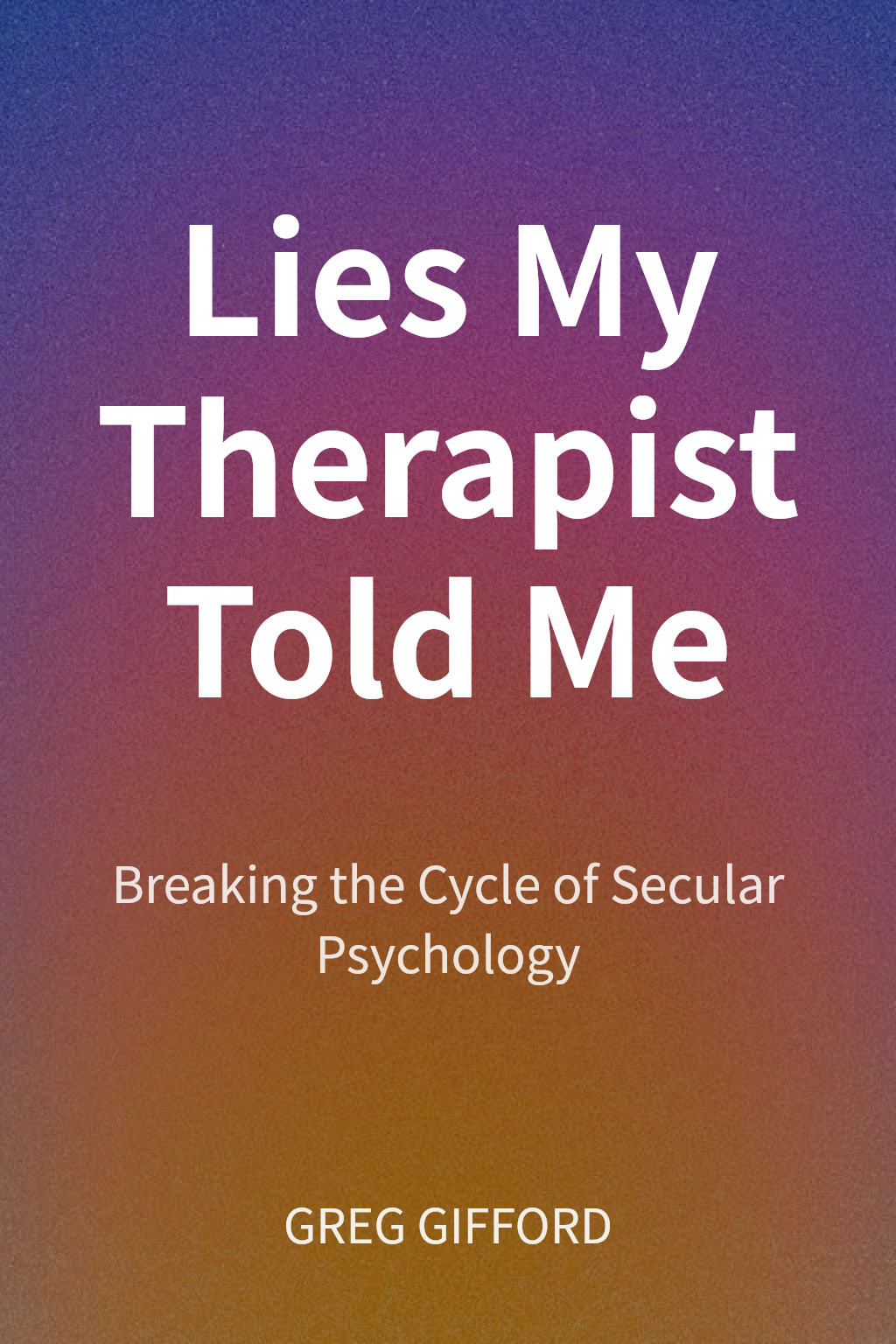 Lies My Therapist Told Me cover
