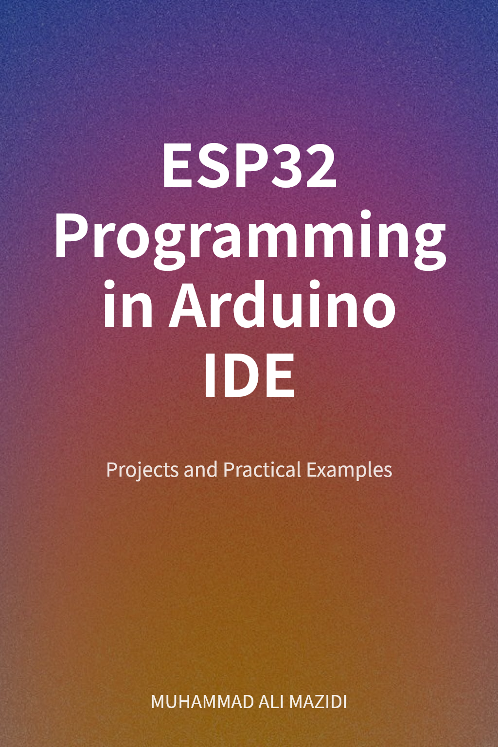 ESP32 Programming in Arduino IDE cover