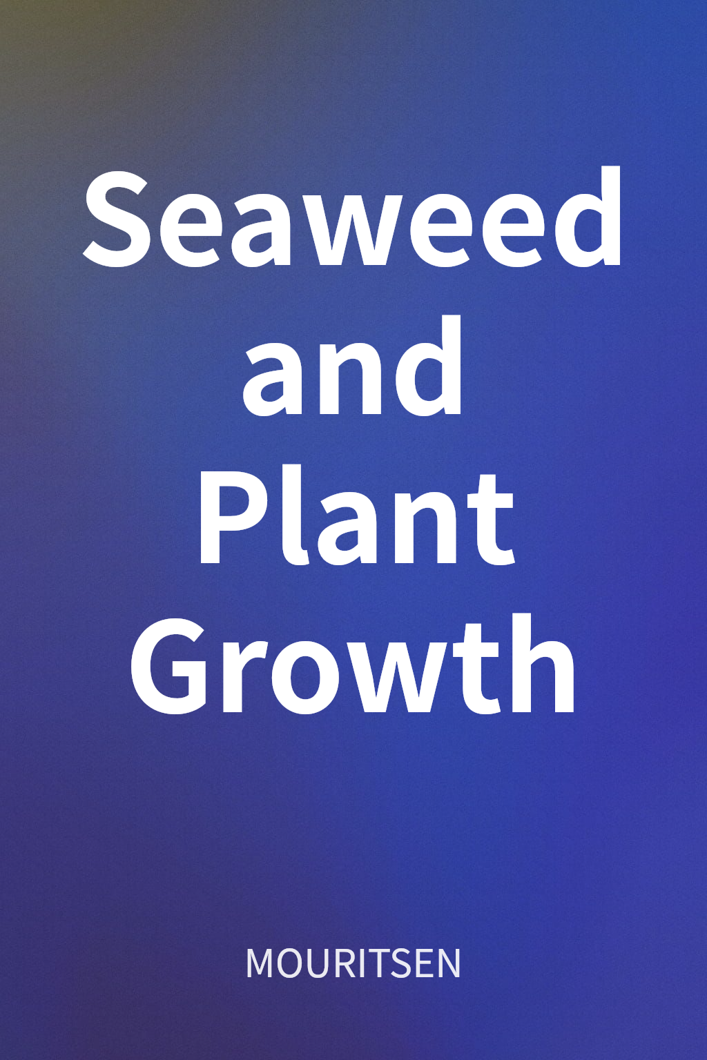Seaweed and Plant Growth cover