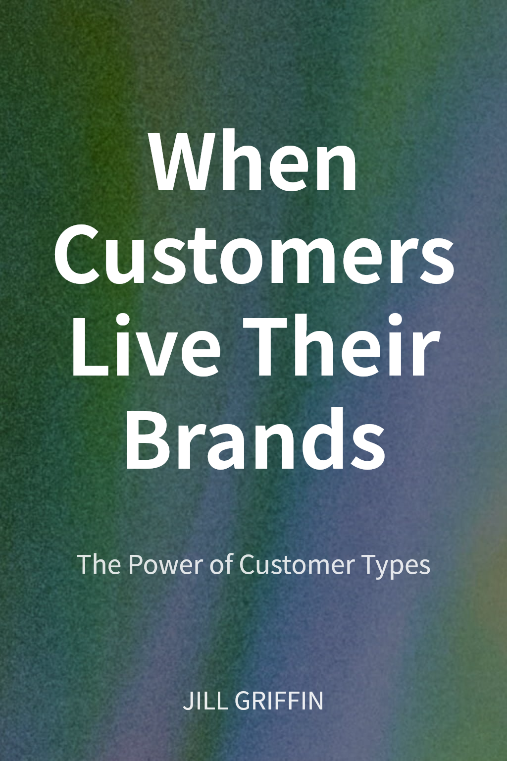 When Customers Live Their Brands cover
