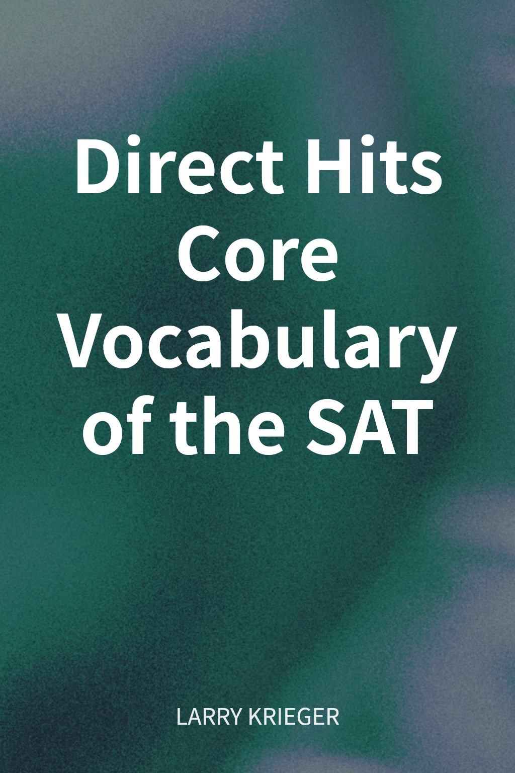 Direct Hits Core Vocabulary of the SAT cover