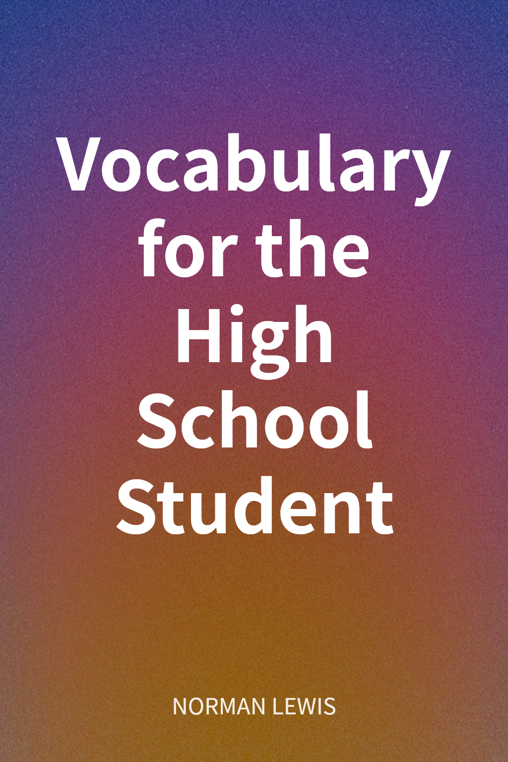 Vocabulary for the High School Student cover