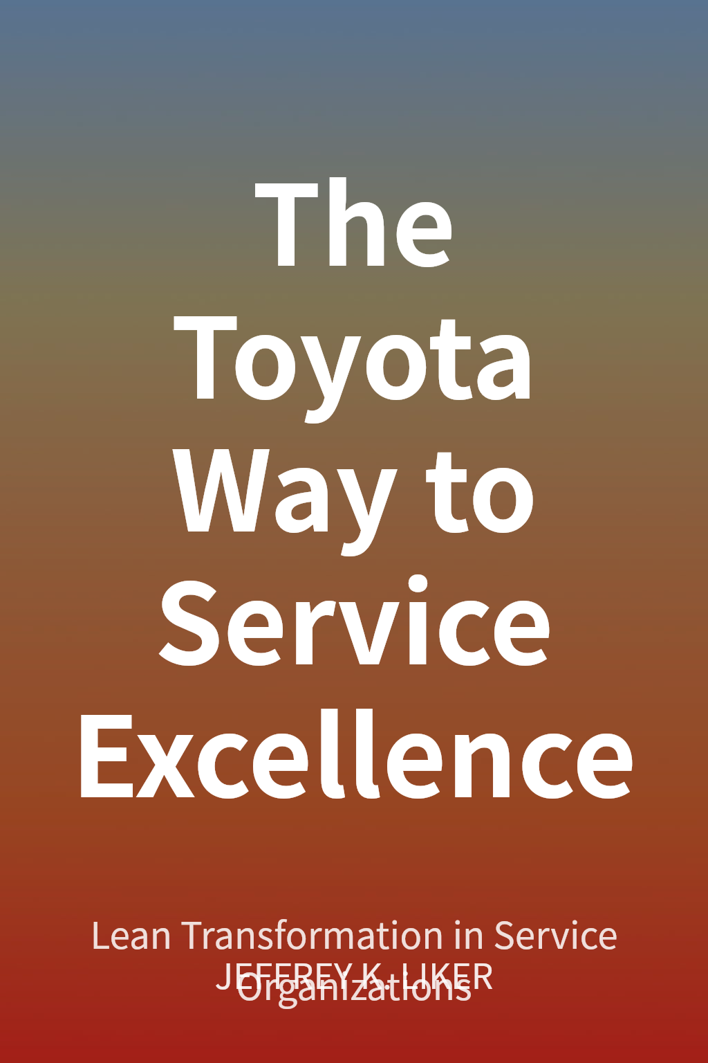 The Toyota Way to Service Excellence cover