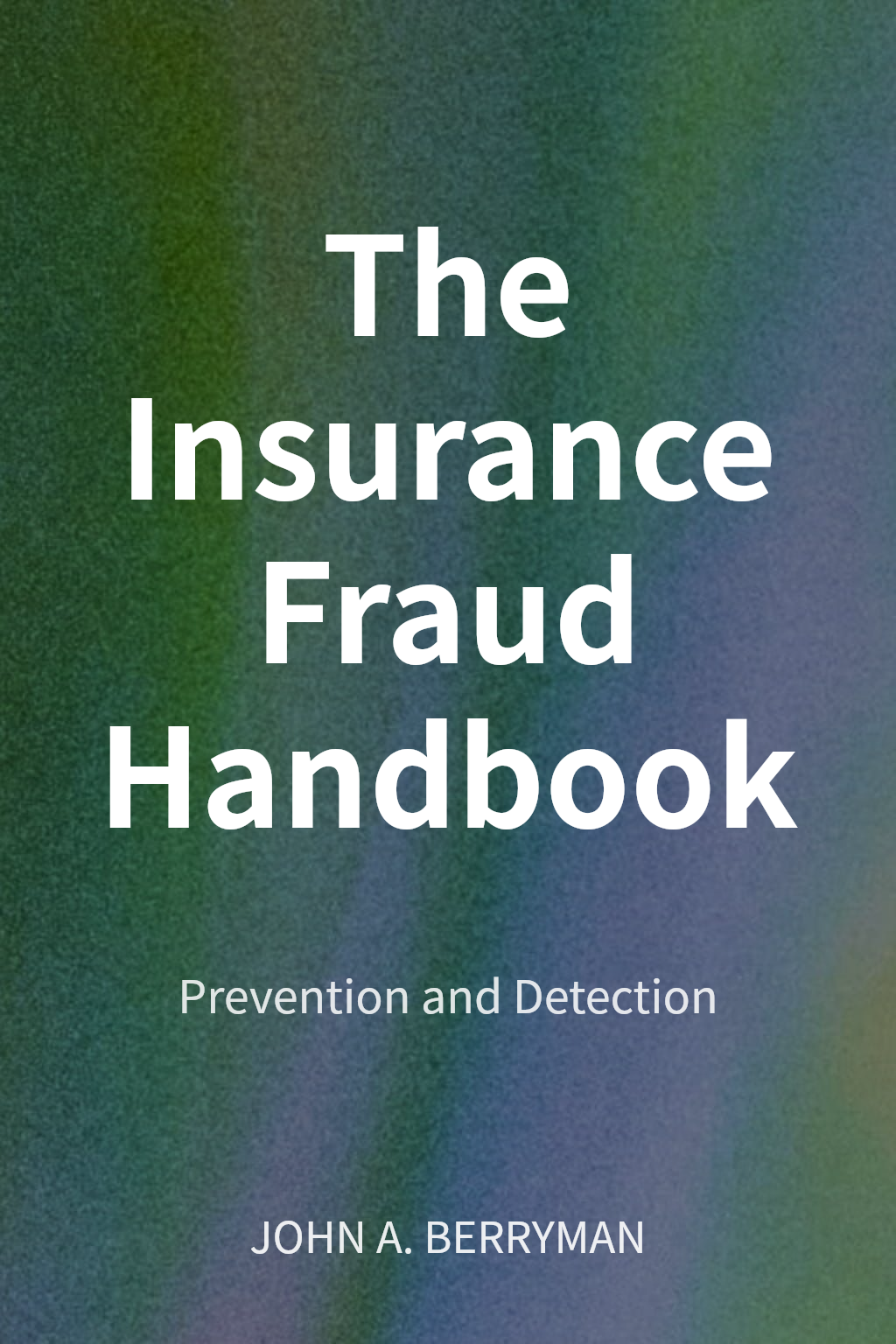 The Insurance Fraud Handbook cover