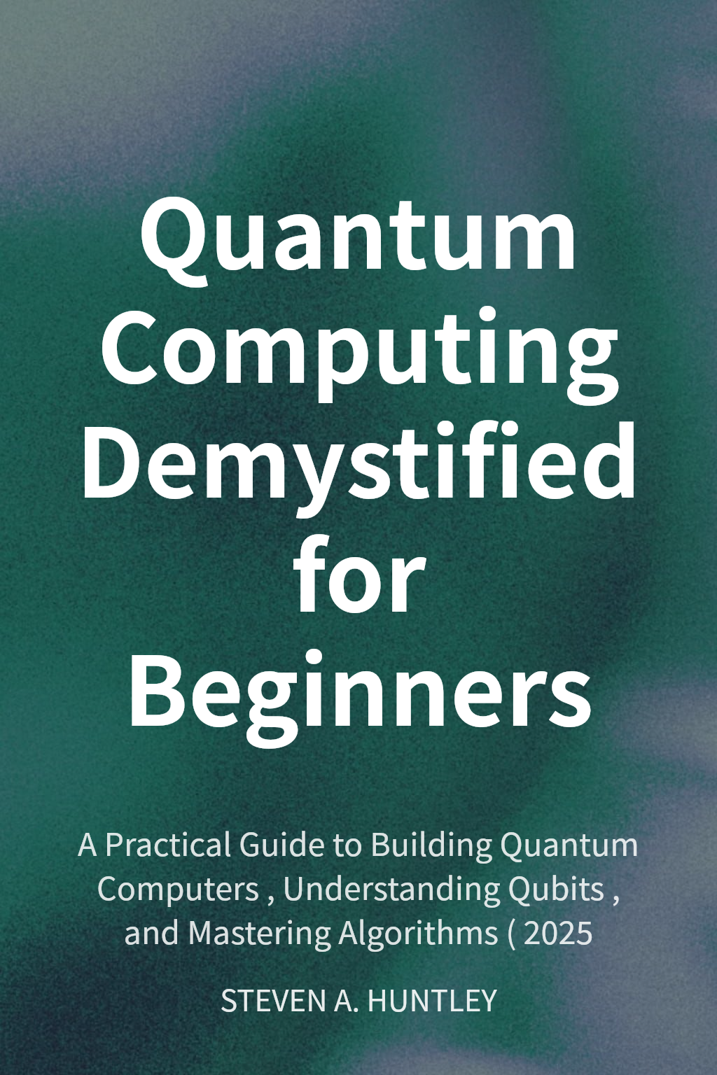 Quantum Computing Demystified for Beginners cover