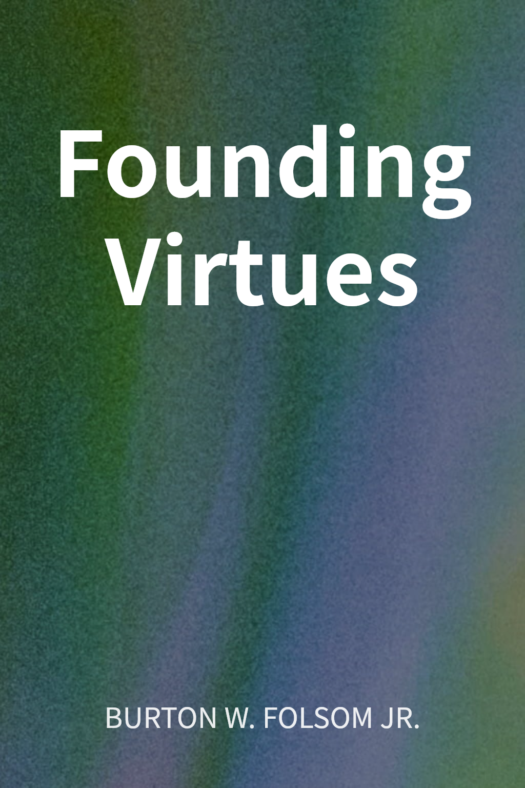 Founding Virtues cover