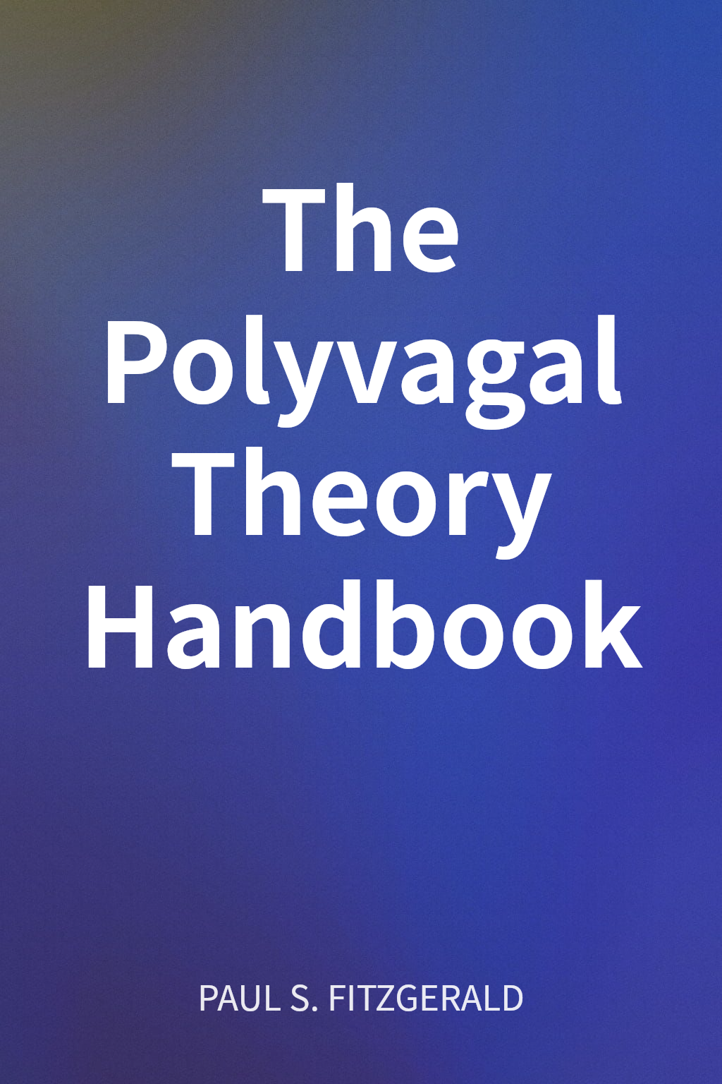 The Polyvagal Theory Handbook 封面