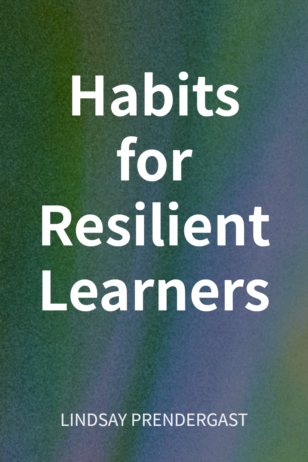 Habits for Resilient Learners cover