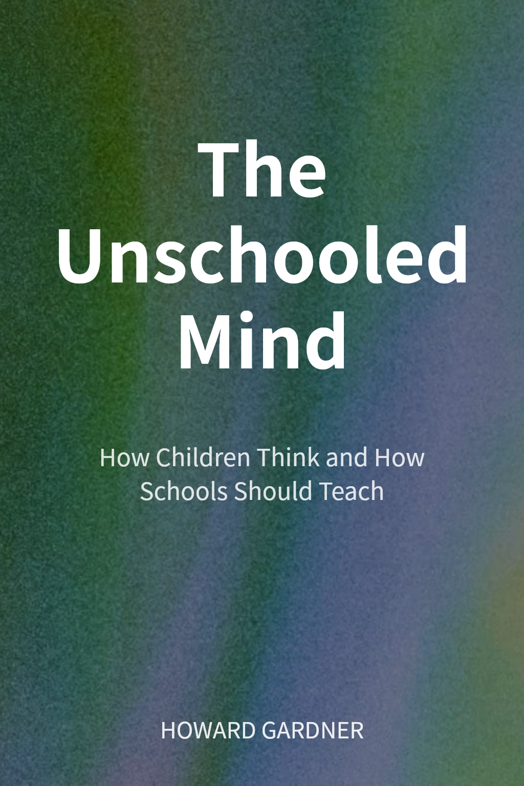 The Unschooled Mind cover