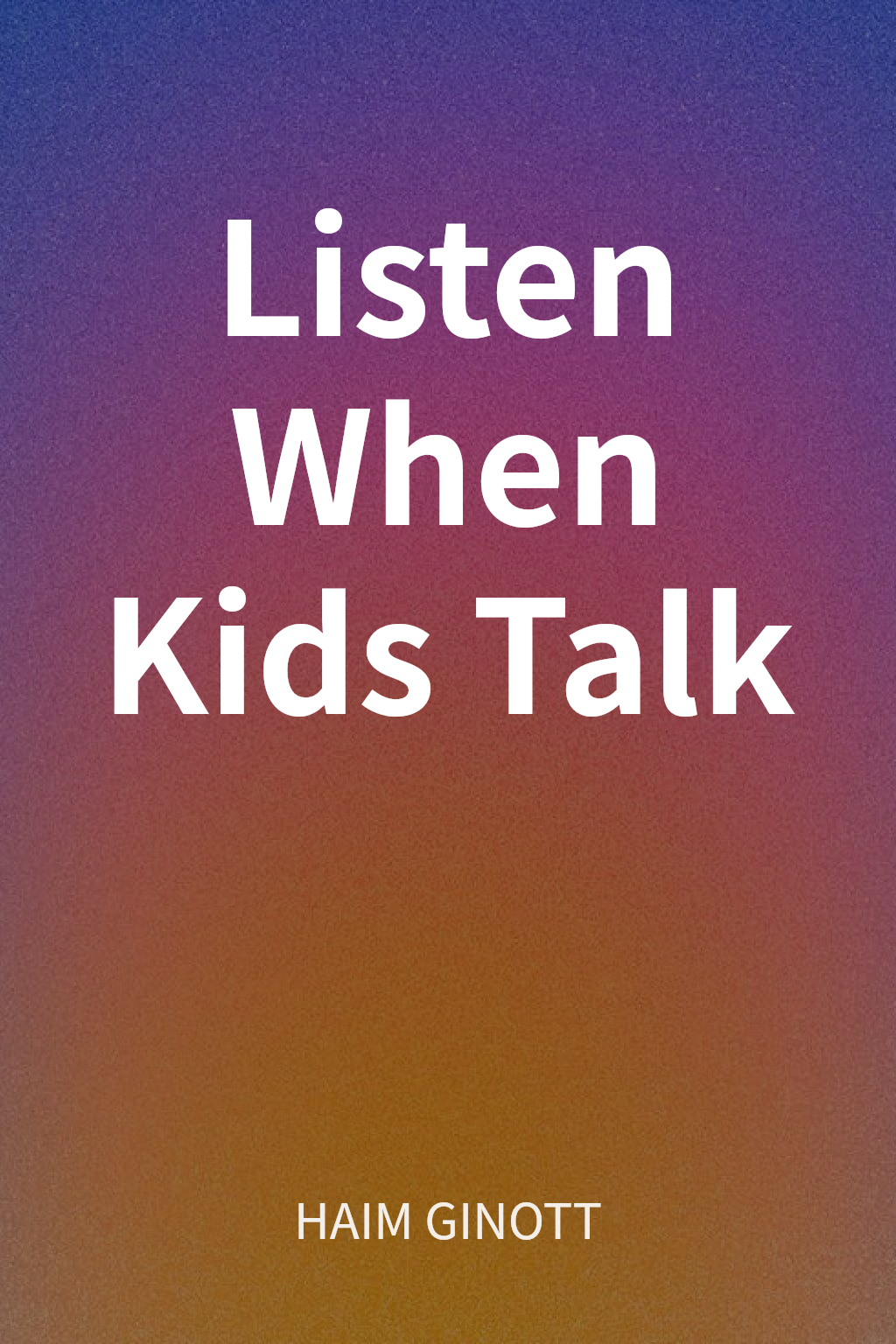 Listen When Kids Talk cover