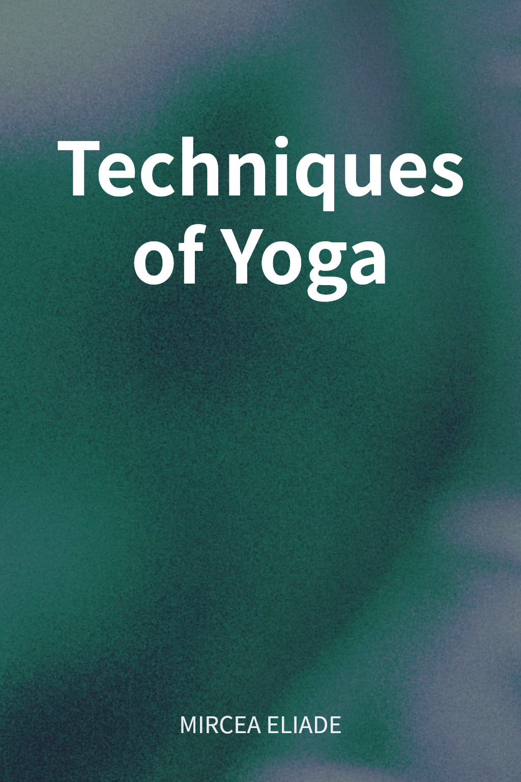 Techniques of Yoga cover