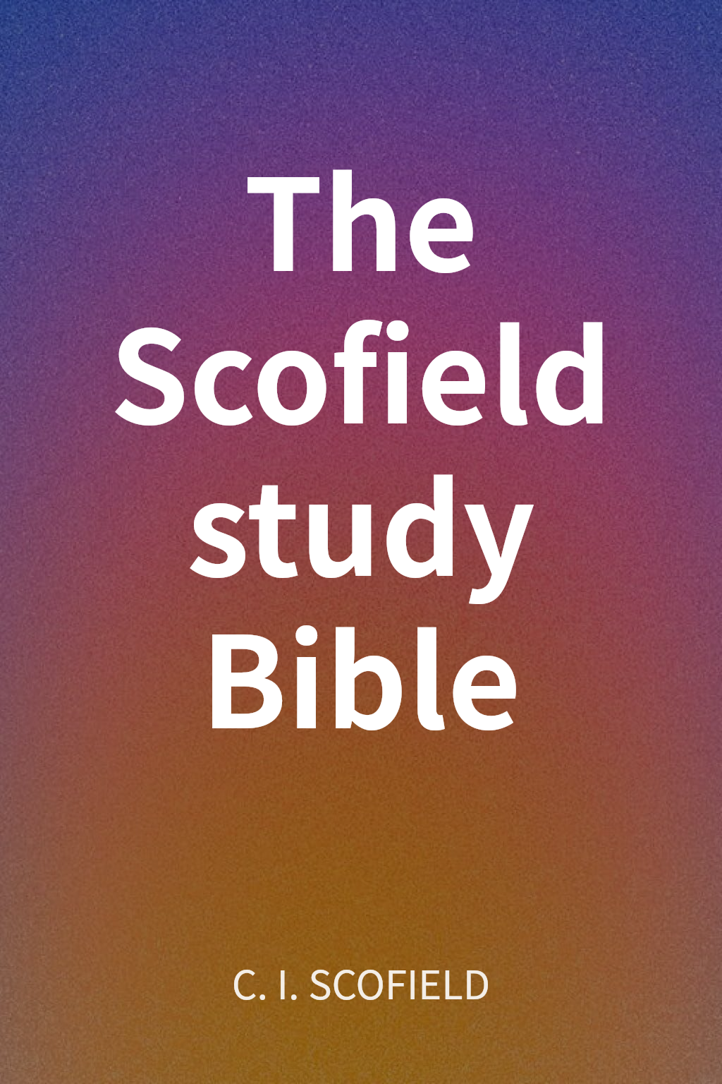 The Scofield study Bible cover
