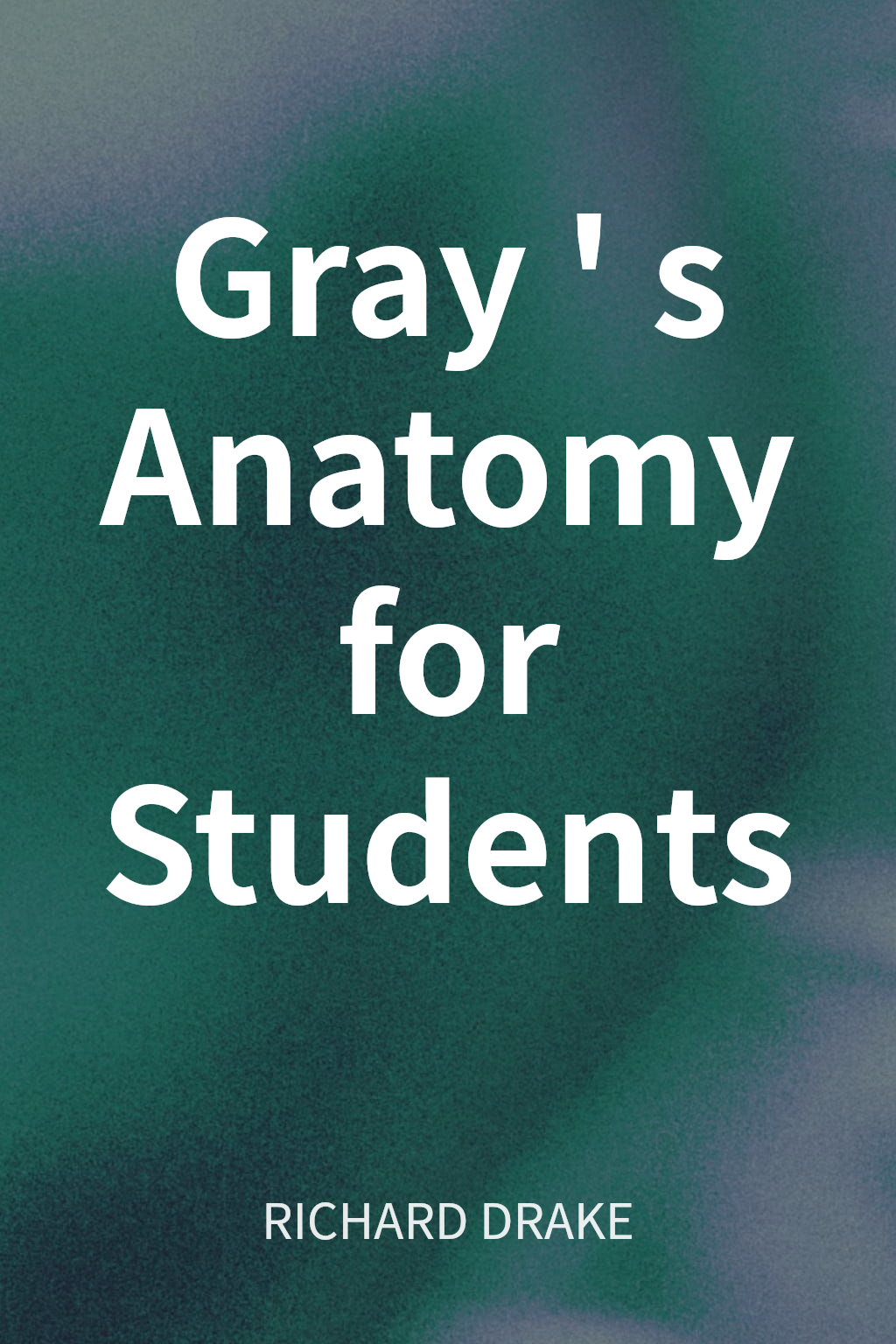 Gray's Anatomy for Students cover