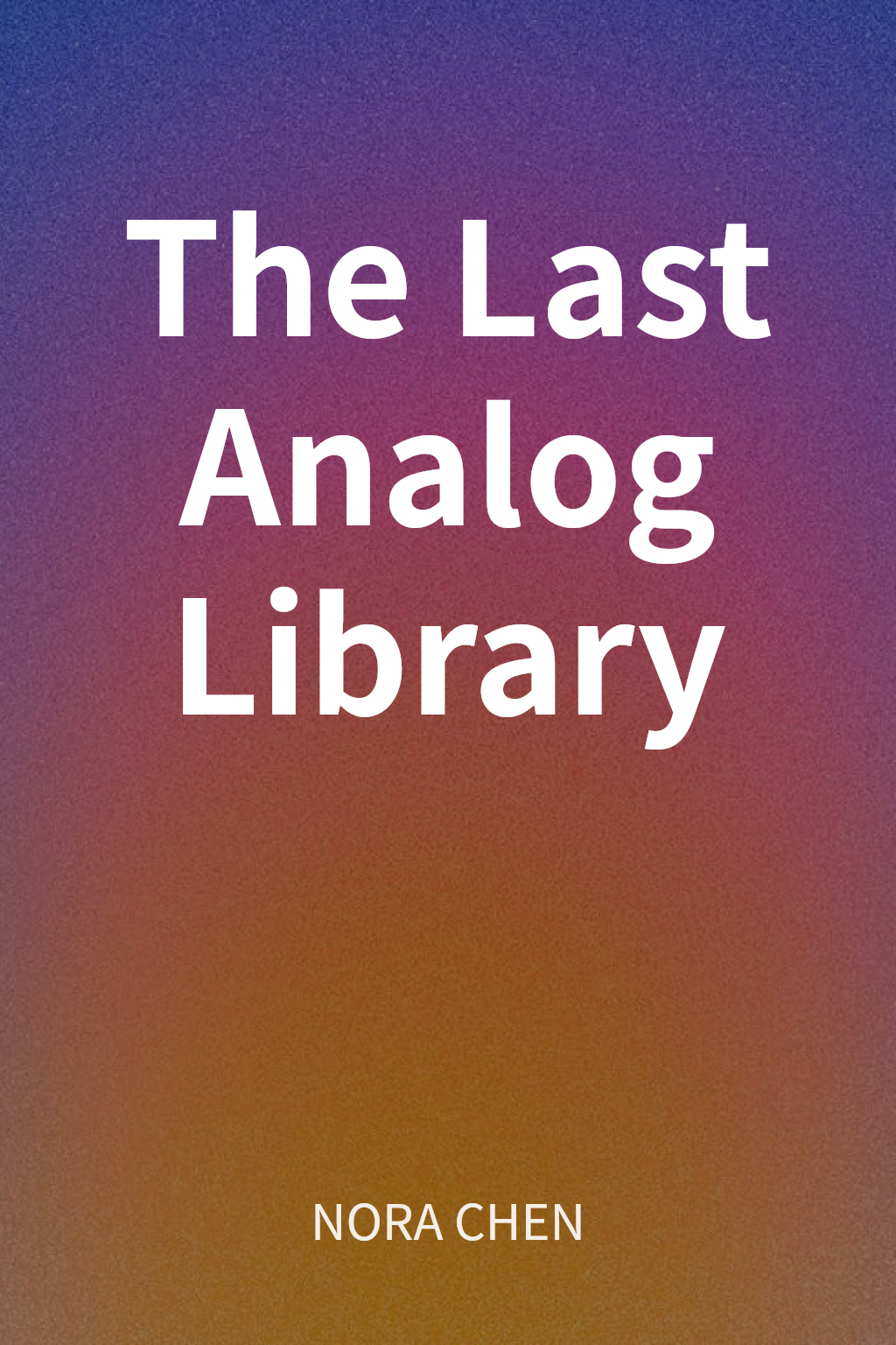 The Last Analog Library cover