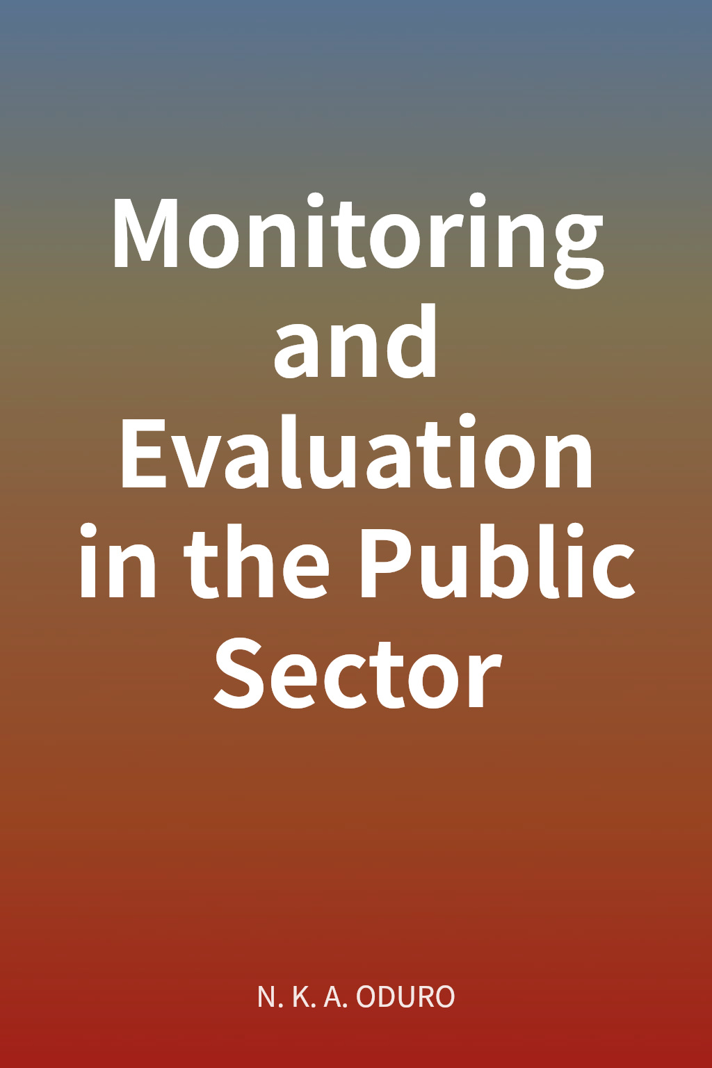 Monitoring and Evaluation in the Public Sector cover