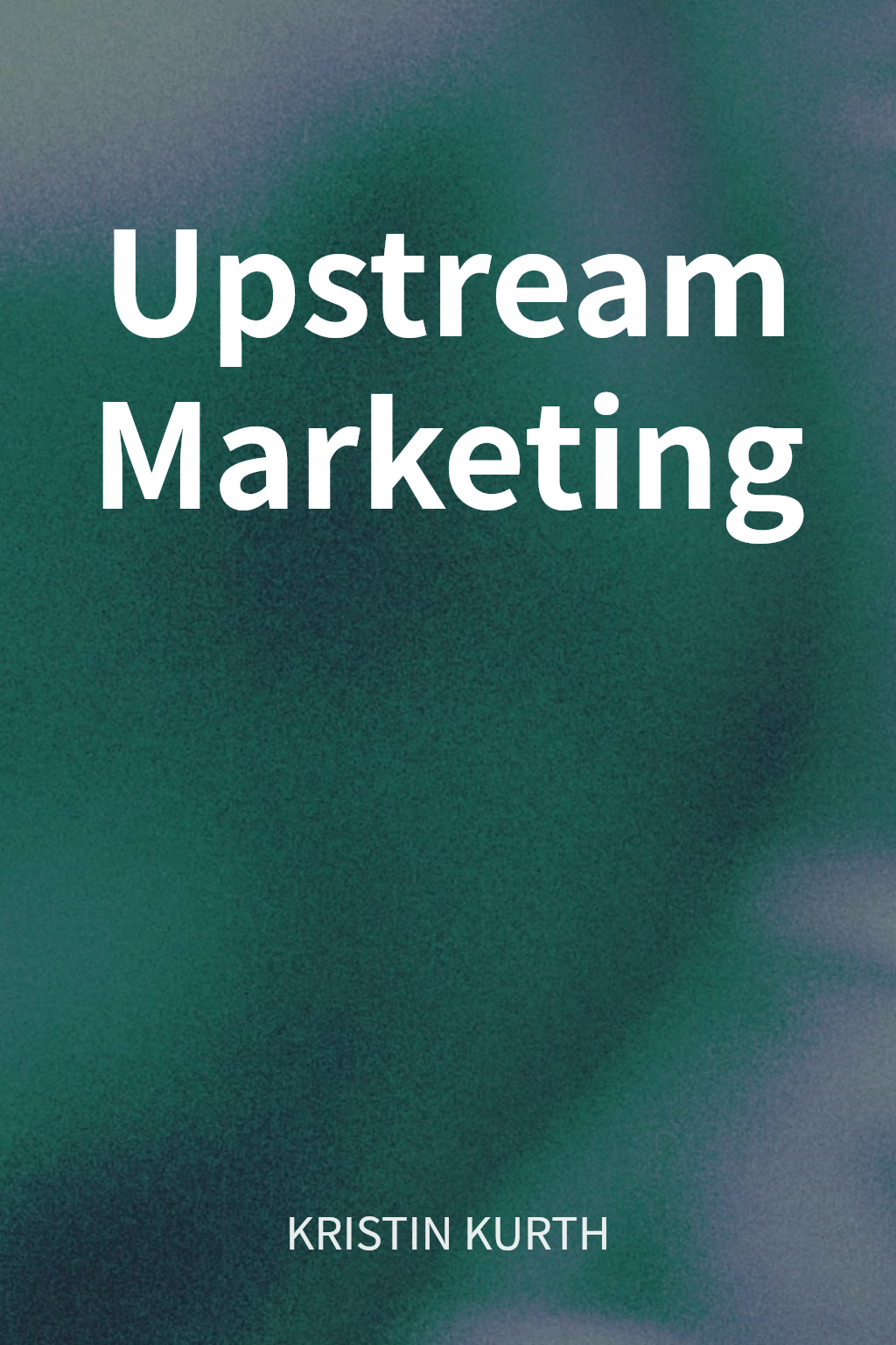 Upstream Marketing cover