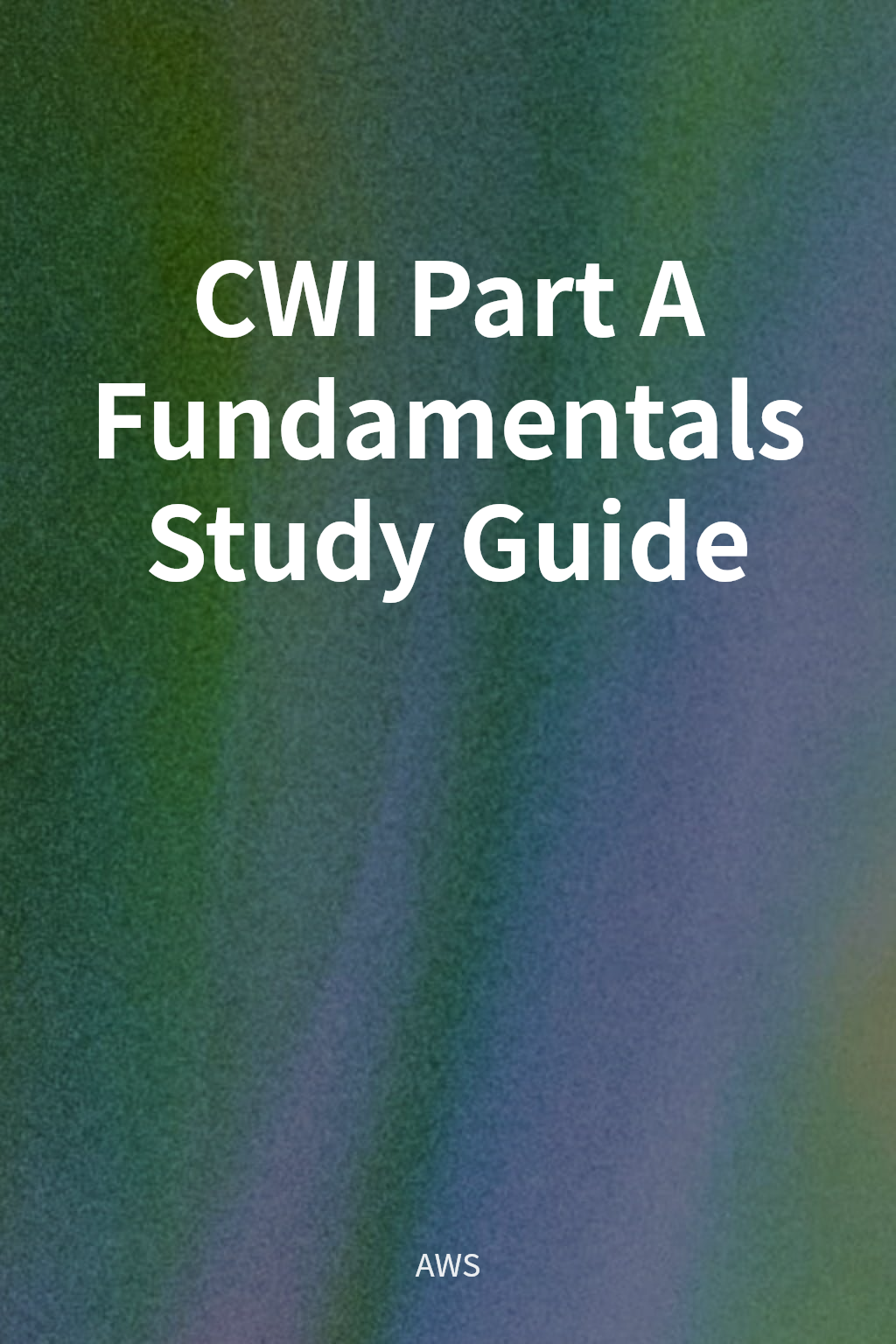CWI Part A Fundamentals Study Guide cover