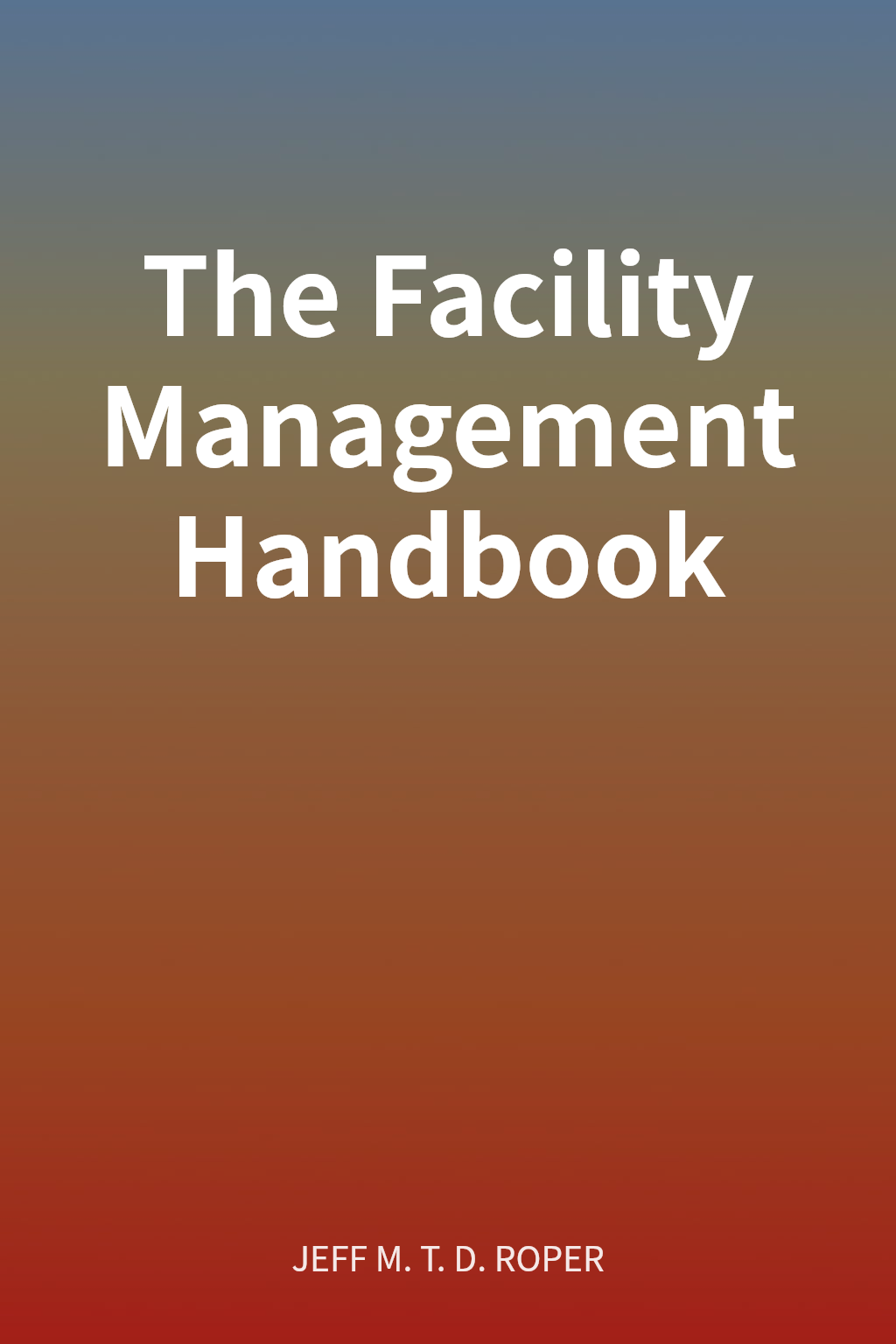 The Facility Management Handbook cover