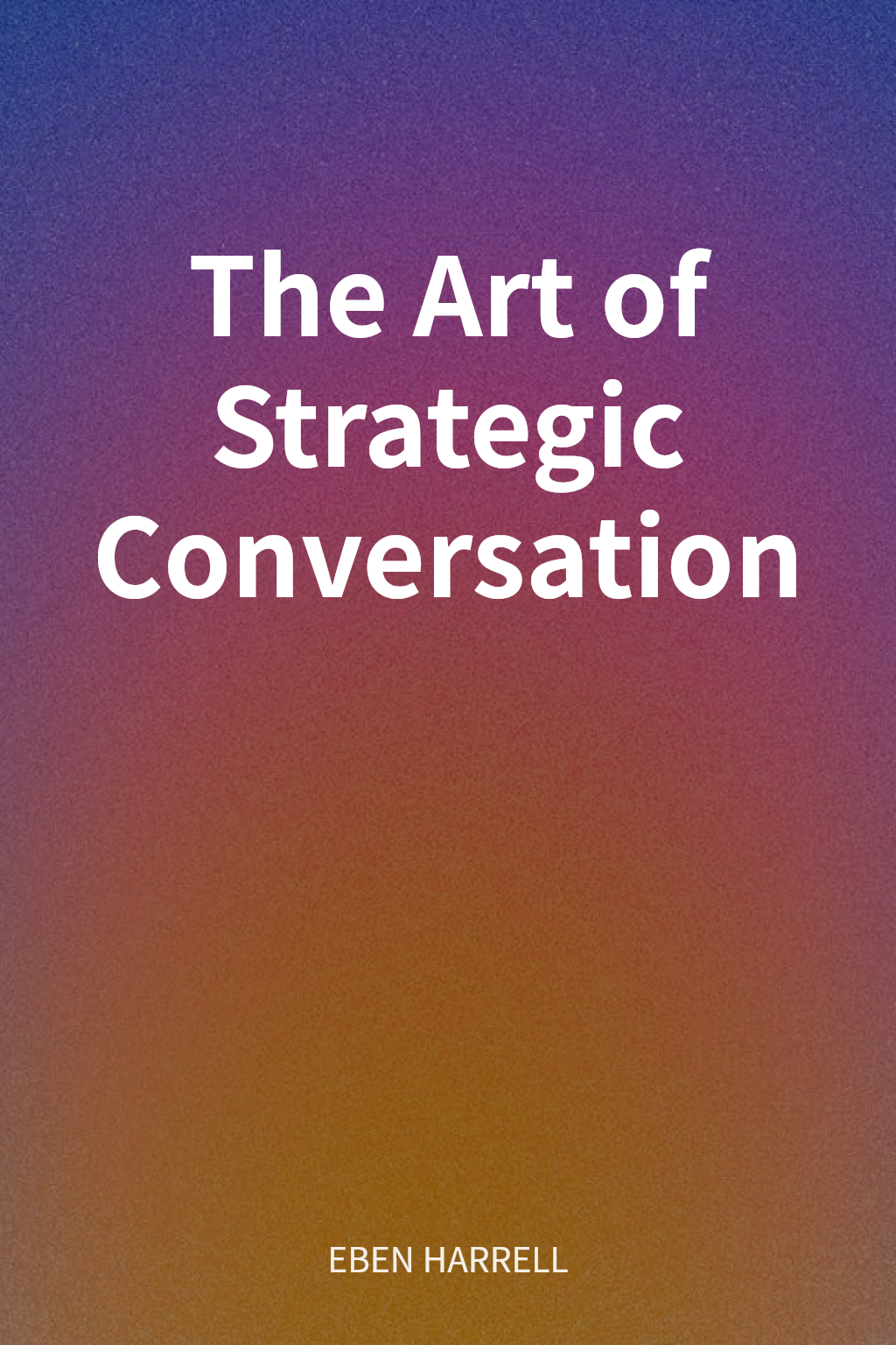 The Art of Strategic Conversation cover