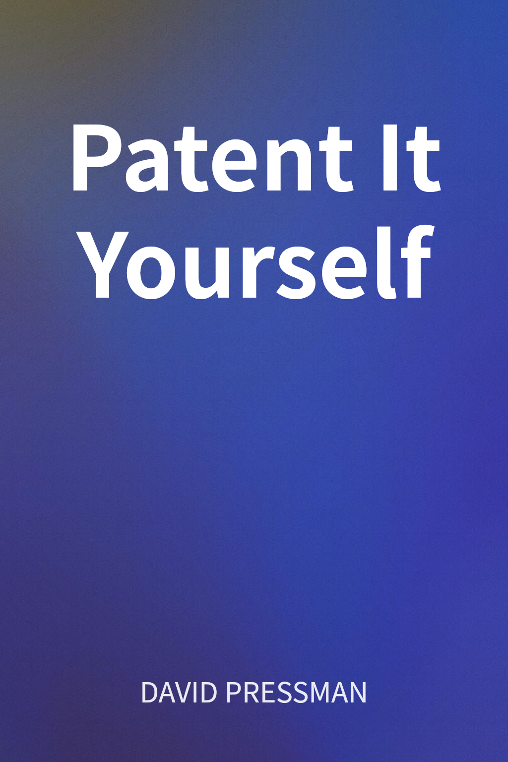 Patent It Yourself cover
