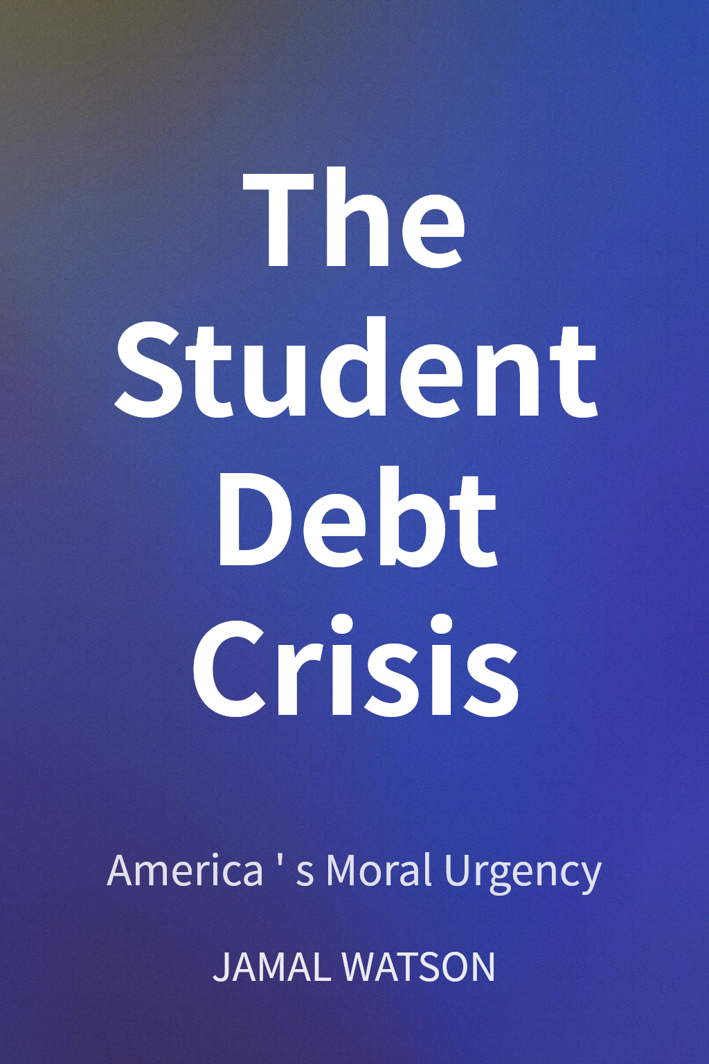 The Student Debt Crisis cover