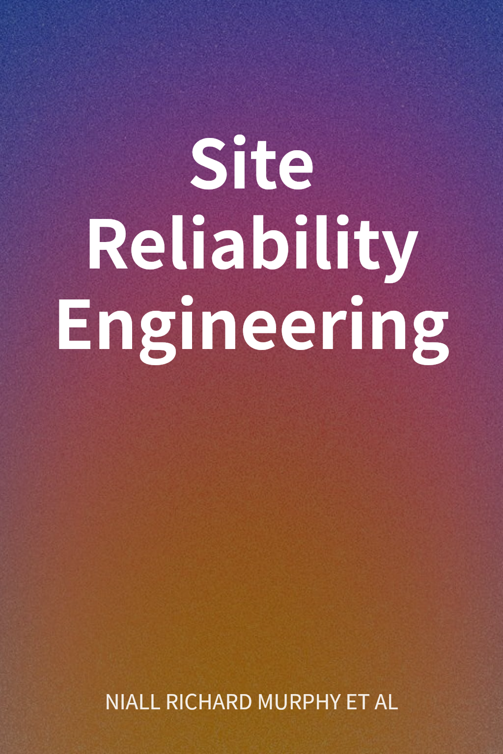 Site Reliability Engineering cover