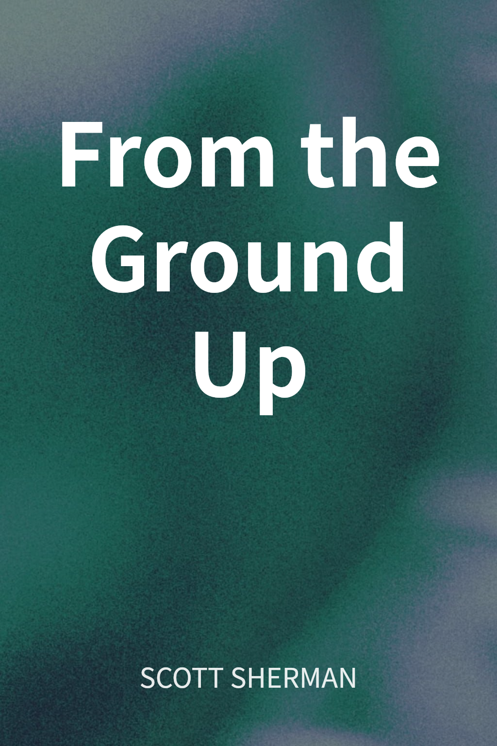 From the Ground Up cover