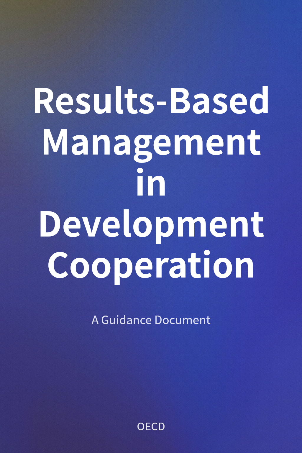 Results-Based Management in Development Cooperation cover