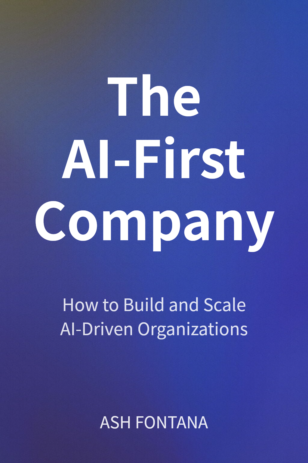 The AI-First Company cover