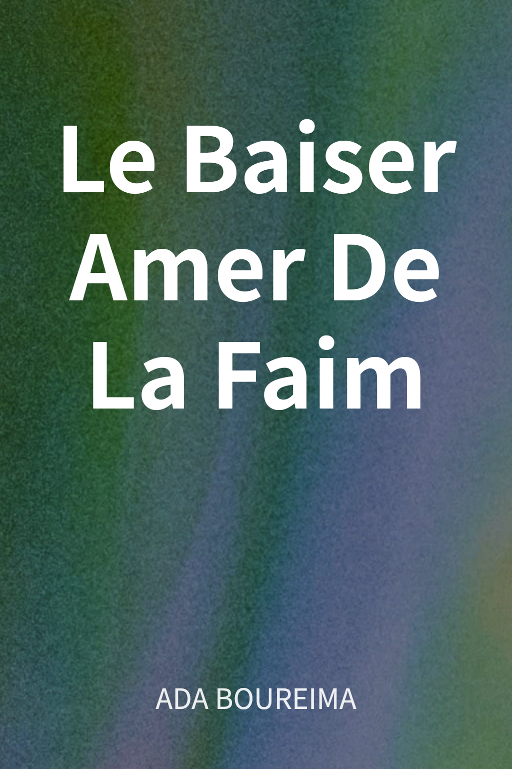Le Baiser Amer De La Faim cover