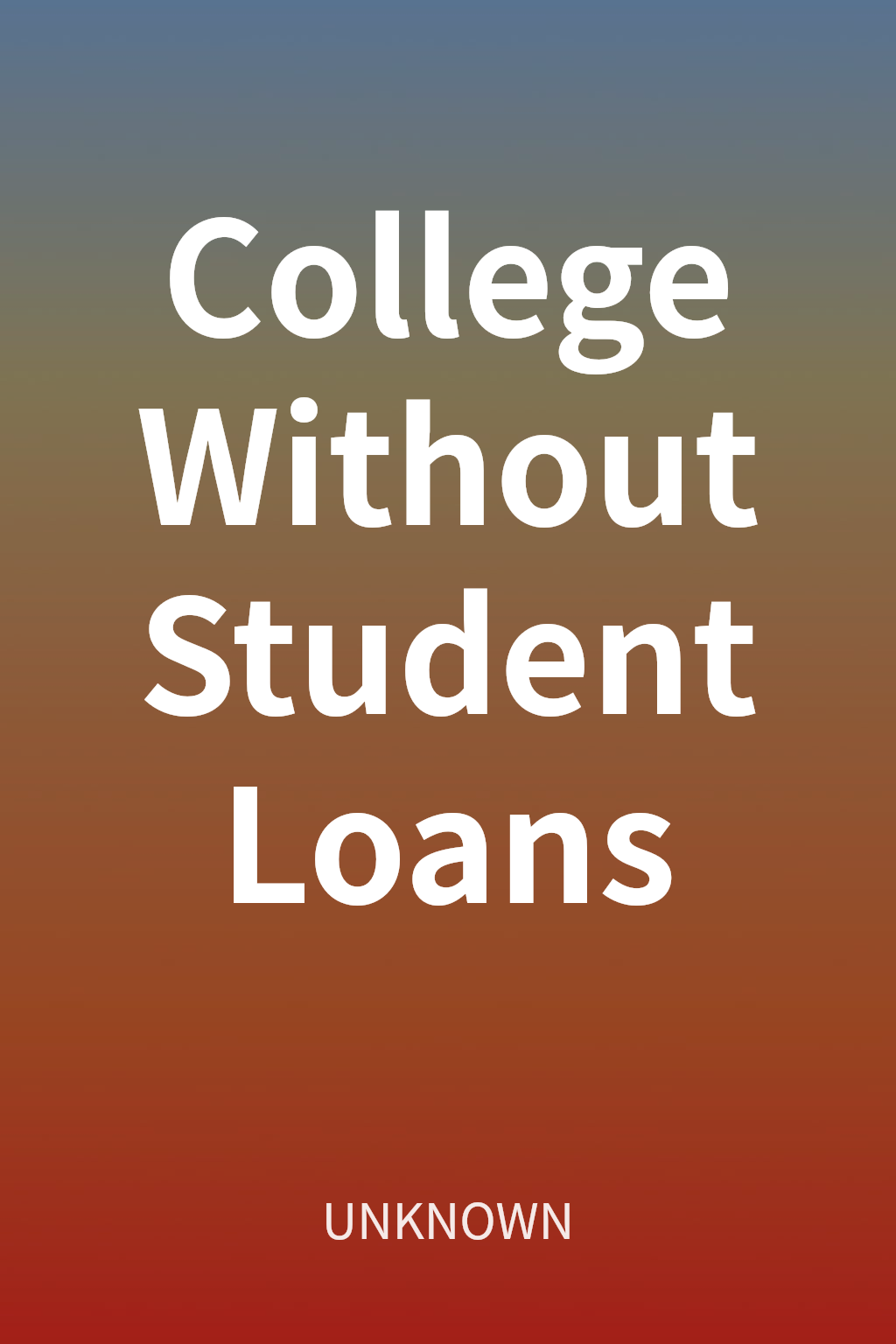 College Without Student Loans cover