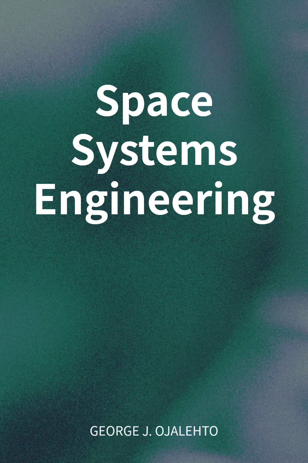 Space Systems Engineering cover
