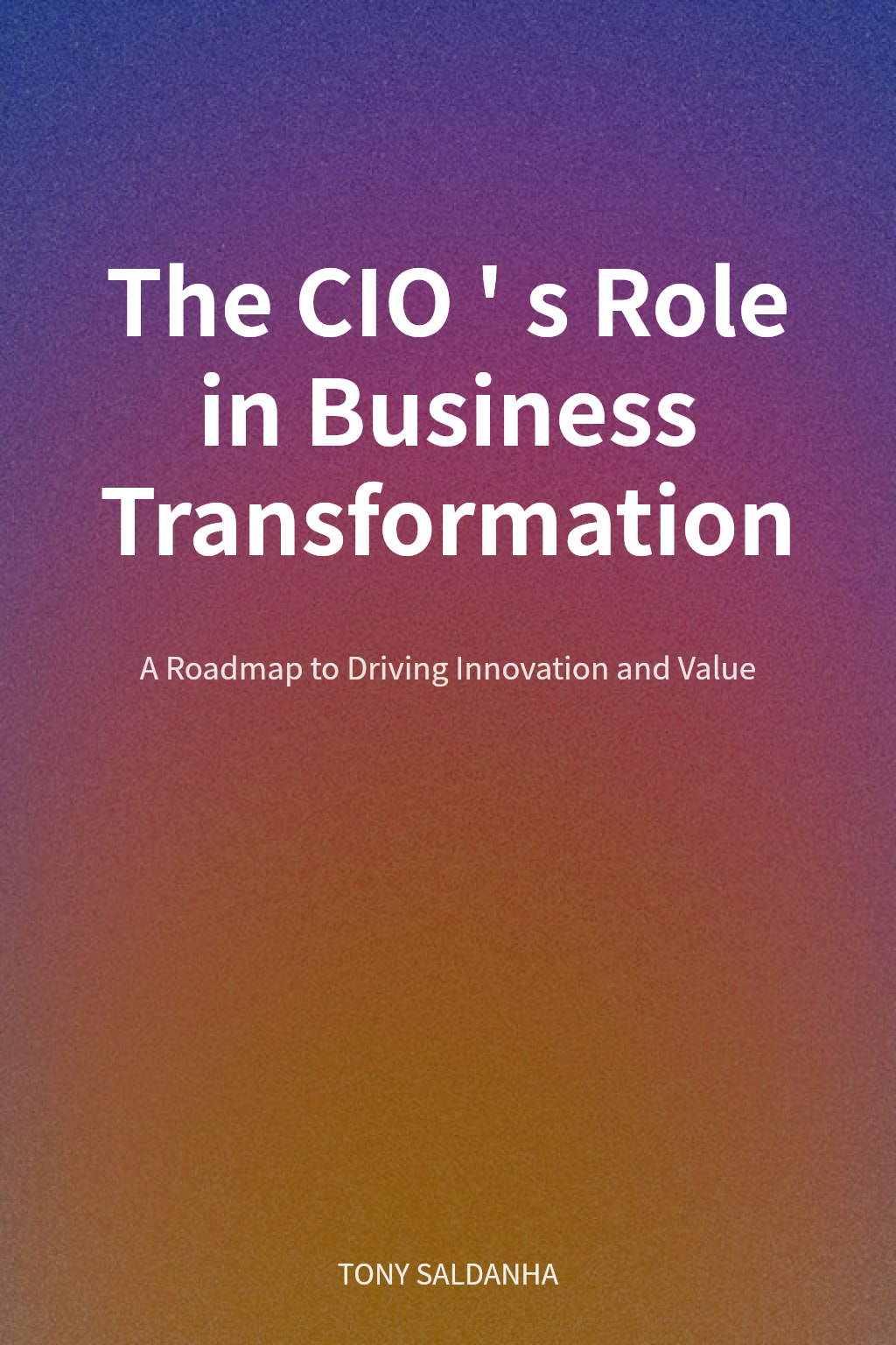The CIO's Role in Business Transformation cover