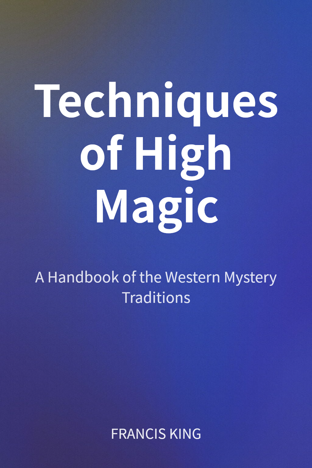 Techniques of High Magic cover
