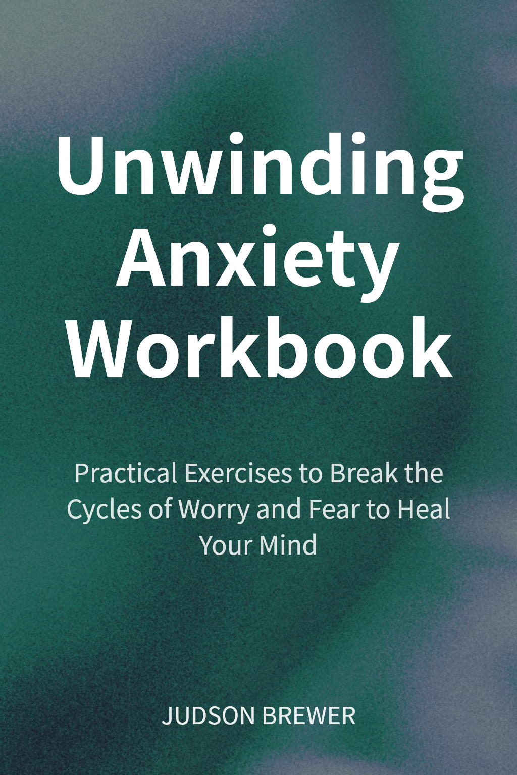 Unwinding Anxiety Workbook 封面