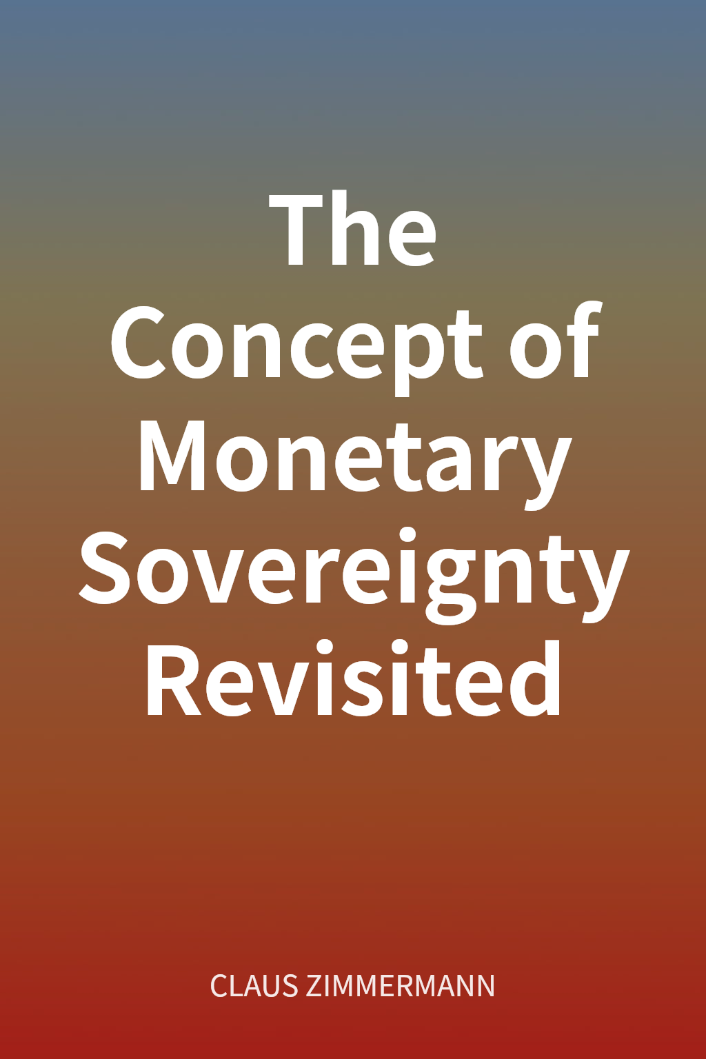 The Concept of Monetary Sovereignty Revisited cover