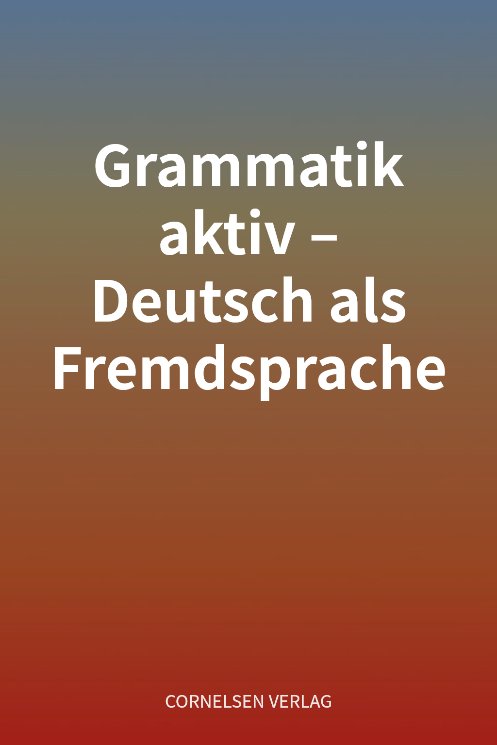 Grammatik aktiv – Deutsch als Fremdsprache cover