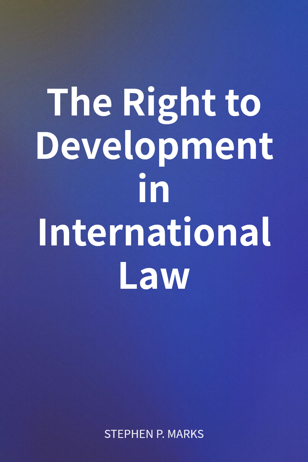 The Right to Development in International Law cover