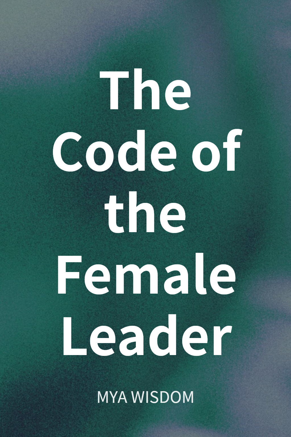 The Code of the Female Leader cover